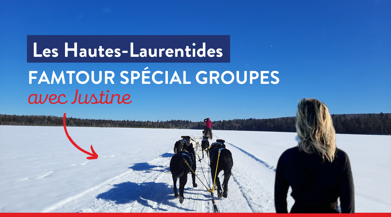 Famtour spécial groupes dans les Hautes Laurentides avec Justine